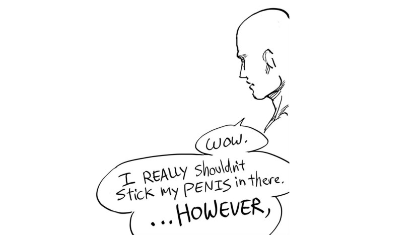 Wow. I REALLY SHOULDNIT STICK My Penis in There