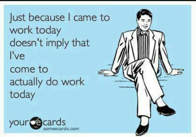 I Don 'Wanna Work Today