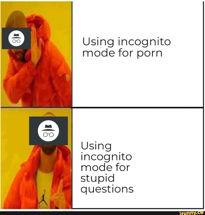 Memes about incognito mode